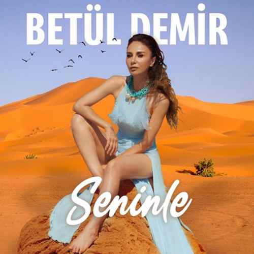 دانلود آهنگ ترکی جدید Betül Demir به نام Seninle