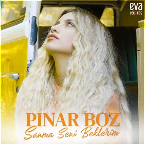 دانلود آهنگ ترکی جدید Pınar Boz به نام Sanma Seni Beklerim