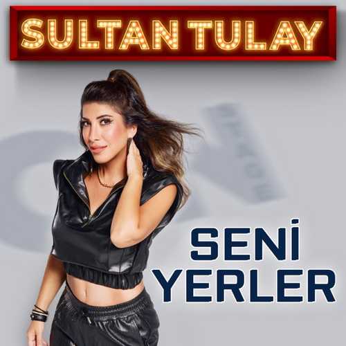 دانلود آهنگ ترکی جدید Sultan Tulay به نام Seni Yerler