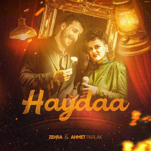 دانلود آهنگ ترکی جدید Zehra به نام Haydaa
