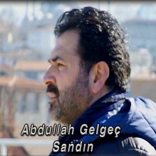 دانلود آهنگ ترکی جدید Abdullah Gelgeç به نام Sandın