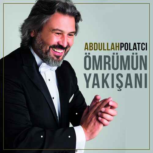 دانلود آهنگ ترکی جدید Abdullah Polatçı به نام Ömrümün Yakışanı