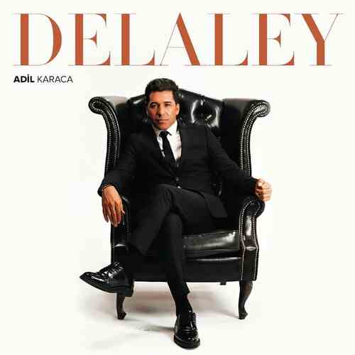 دانلود آهنگ ترکی جدید Adil Karaca به نام Delaley
