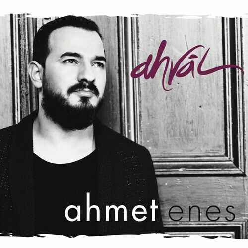 دانلود آلبوم ترکی جدید Ahmet Enes به نام Ahval