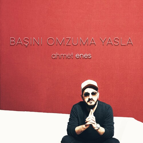 دانلود آهنگ ترکی جدید Ahmet Enes به نام Başını Omzuma Yasla (Akustik)