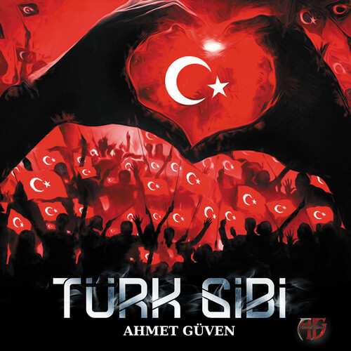 دانلود آلبوم ترکی جدید Ahmet Güven به نام Türk Gibi