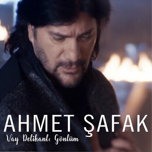 دانلود آهنگ ترکی جدید Ahmet Şafak به نام Vay Delikanlı Gönlüm
