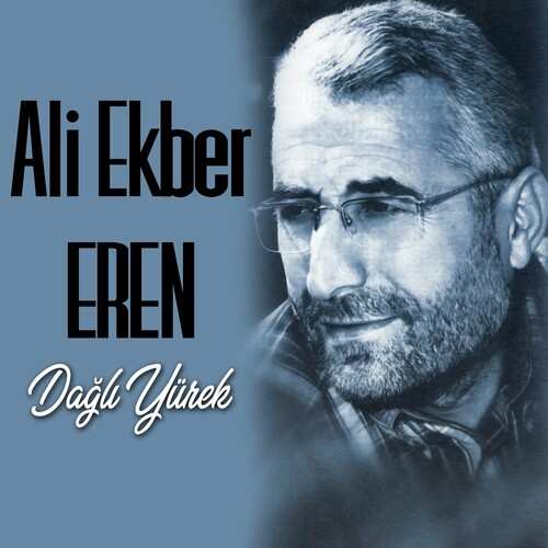 دانلود آلبوم ترکی جدید Ali Ekber Eren به نام Dağlı Yürek