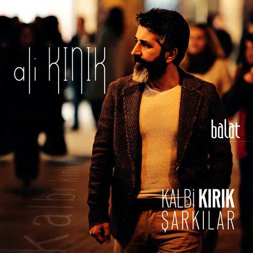 دانلود آلبوم ترکی جدید Ali Kınık به نام Kalbi Kırık Şarkılar