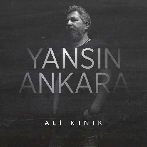 دانلود آهنگ ترکی جدید Ali Kınık به نام Yansın Ankara