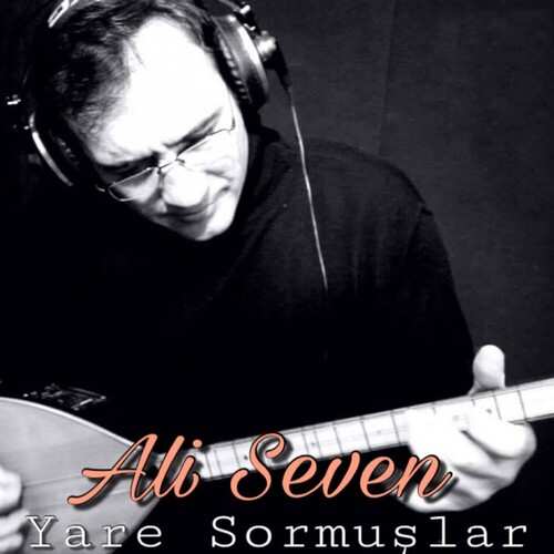 دانلود آهنگ ترکی جدید Ali Seven به نام Yare Sormuşlar