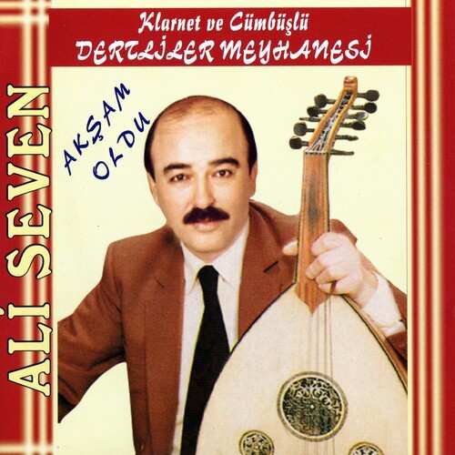 دانلود آلبوم ترکی جدید Ali Seven به نام Akşam Oldu Hüzünlendim (Klarnet ve Cümbüşlü Derliler Meyhanesi)