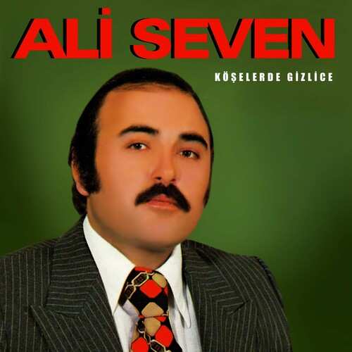 دانلود آلبوم ترکی جدید Ali Seven به نام Köşelerde Gizlice