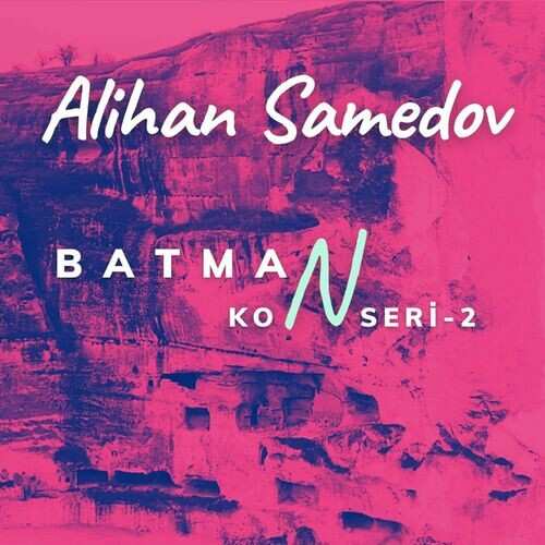 دانلود آلبوم ترکی جدید Alihan Samedov به نام Batman konseri-2