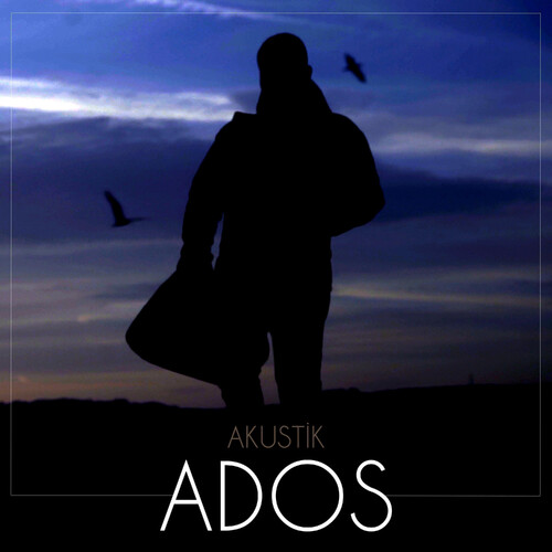 دانلود آلبوم ترکی جدید Ados به نام Akustik