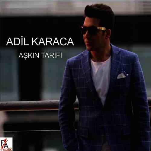 دانلود آهنگ ترکی جدید Adil Karaca به نام Aşkın Tarifi