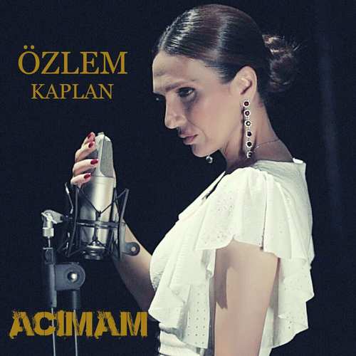 دانلود آهنگ ترکی جدید Özlem Kaplan به نام Acımam