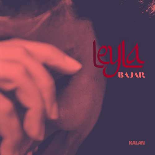 دانلود آهنگ ترکی جدید Bajar به نام Leyla