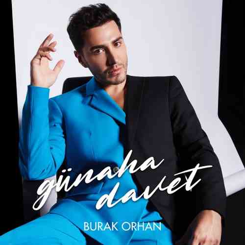 دانلود آهنگ ترکی جدید Burak Orhan به نام Günaha Davet