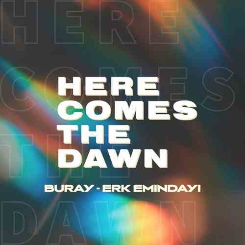 دانلود آهنگ ترکی جدید Buray به نام Here Comes the Dawn