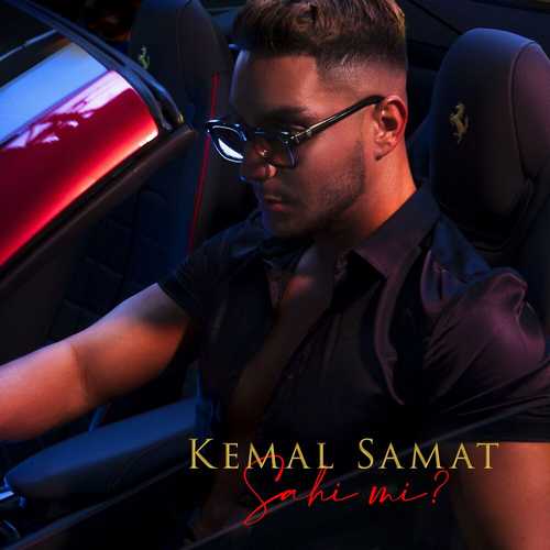 دانلود آهنگ ترکی جدید Kemal Samat به نام Sahi mi