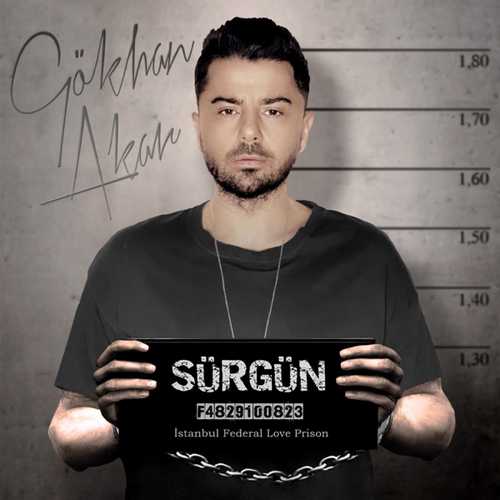 دانلود آهنگ ترکی جدید Gökhan Akar به نام Sürgün