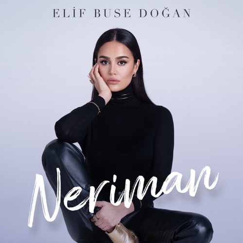 دانلود آهنگ ترکی جدید Elif Buse Doğan به نام Neriman