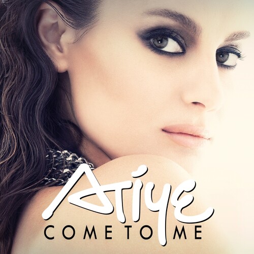 دانلود آلبوم ترکی جدید Atiye به نام Come To Me