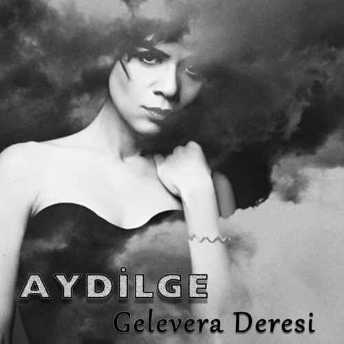 دانلود آهنگ ترکی جدید Aydilge به نام Gelevera Deresi
