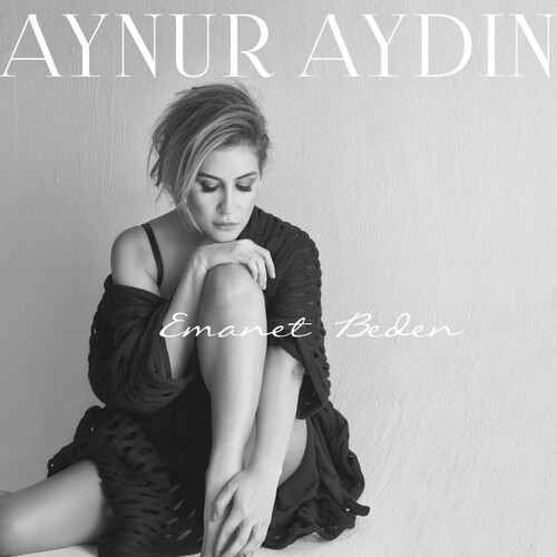 دانلود آلبوم ترکی جدید Aynur Aydın به نام Emanet Beden
