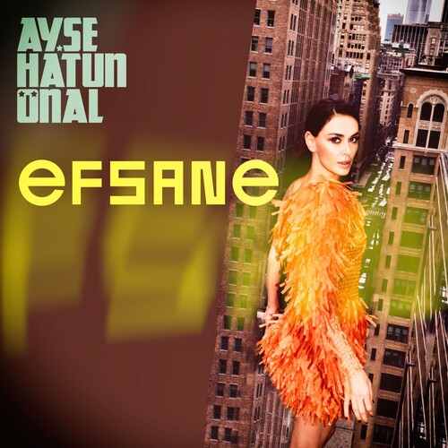 دانلود آهنگ ترکی جدید Ayşe Hatun Önal به نام Efsane