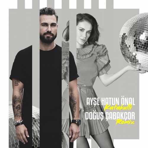 دانلود آهنگ ترکی جدید Ayşe Hatun Önal به نام Katakulli (Doğuş Çabakçor Remix)