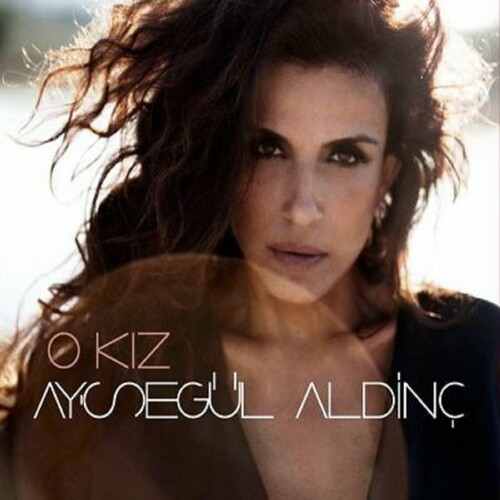 دانلود آهنگ ترکی جدید Ayşegül Aldinç به نام O Kız