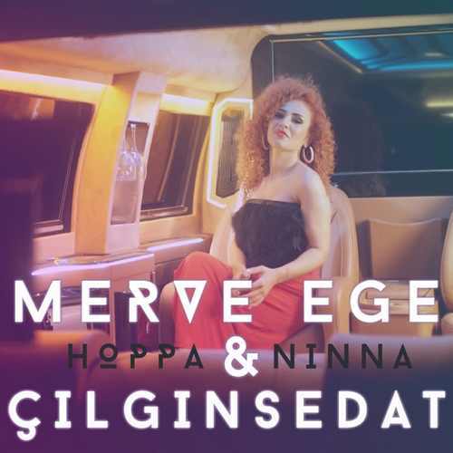 دانلود آهنگ ترکی جدید Merve Ege به نام Hoppa Ninna