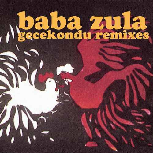 دانلود آلبوم ترکی جدید Baba Zula به نام Gecekondu Remixes