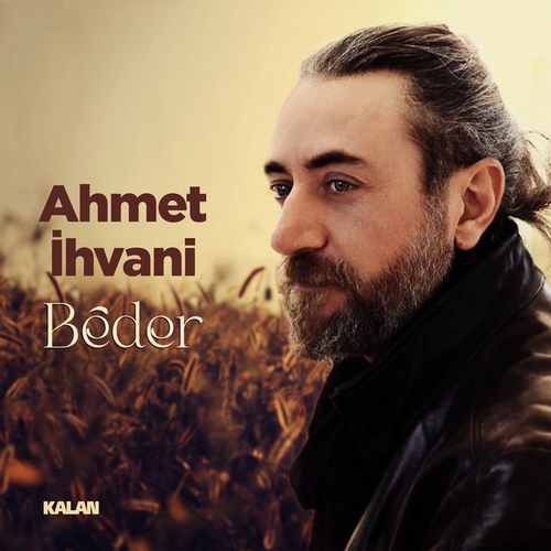 دانلود آلبوم ترکی جدید Ahmet İhvani به نام Bêder