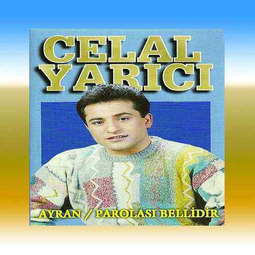 دانلود آلبوم ترکی جدید Celal Yarıcı به نام Ayran _ Parolası Bellidir