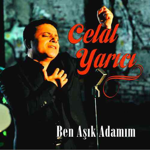 دانلود آلبوم ترکی جدید Celal Yarıcı به نام Ben Aşık Adamım