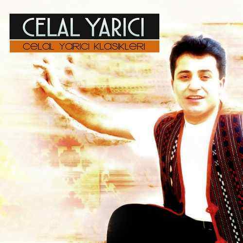 دانلود آلبوم ترکی جدید Celal Yarıcı به نام Celal Yarıcı Klasikleri
