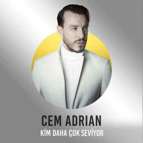 دانلود آهنگ ترکی جدید Cem Adrian به نام Kim Daha Çok Seviyor