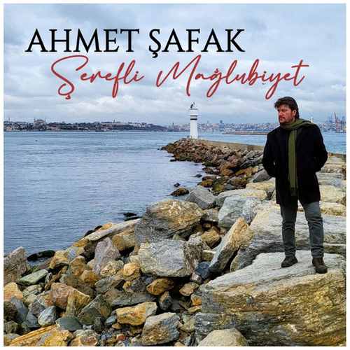 دانلود آهنگ ترکی جدید Ahmet Şafak به نام Şerefli Mağlubiyet