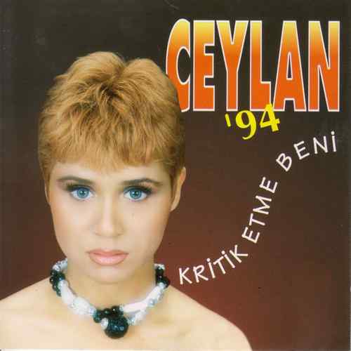 دانلود آلبوم ترکی Ceylan به نام Kritik Etme Beni