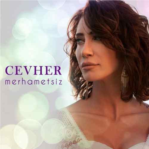 دانلود آلبوم ترکی جدید Cevher به نام Merhametsiz
