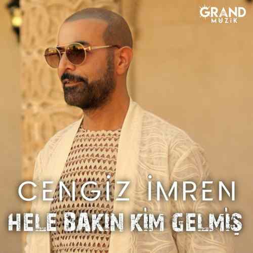 دانلود آهنگ ترکی جدید Cengiz İmren به نام Hele Bakın Kim Gelmiş