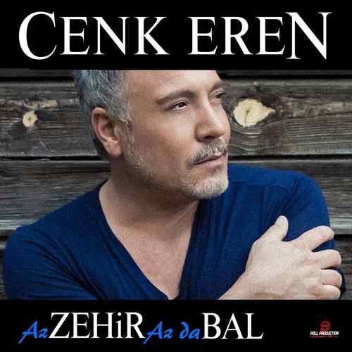 دانلود آهنگ ترکی جدید Cenk Eren به نام Az Zehir Az Da Bal