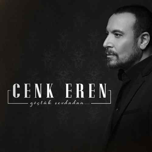 دانلود آهنگ ترکی جدید Cenk Eren به نام Göçtük Sevdadan