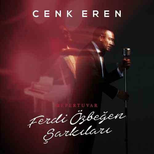 دانلود آلبوم ترکی جدید Cenk Eren به نام Repertuvar _ Ferdi Özbeğen Şarkıları
