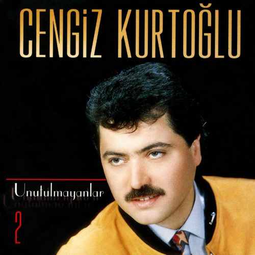 دانلود آلبوم ترکی جدید Cengiz Kurtoglu به نام Unutulmayanlar, Vol. 2