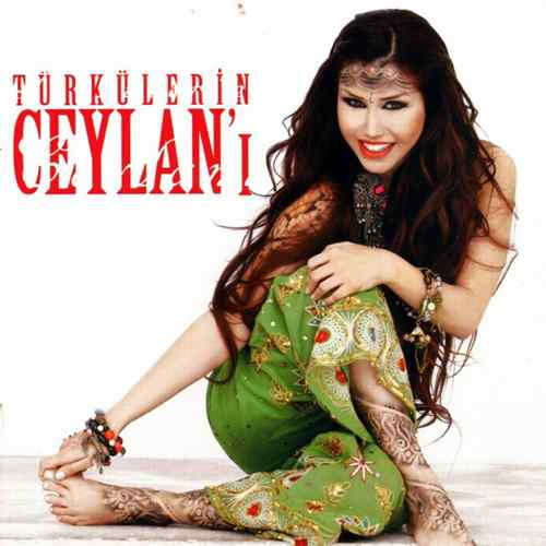 دانلود آلبوم ترکی Ceylan به نام Türkülerin Ceylan'ı
