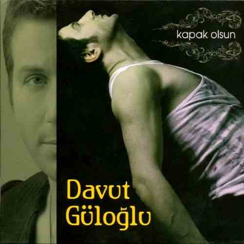 دانلود آلبوم ترکی Davut Güloğlu به نام Kapak